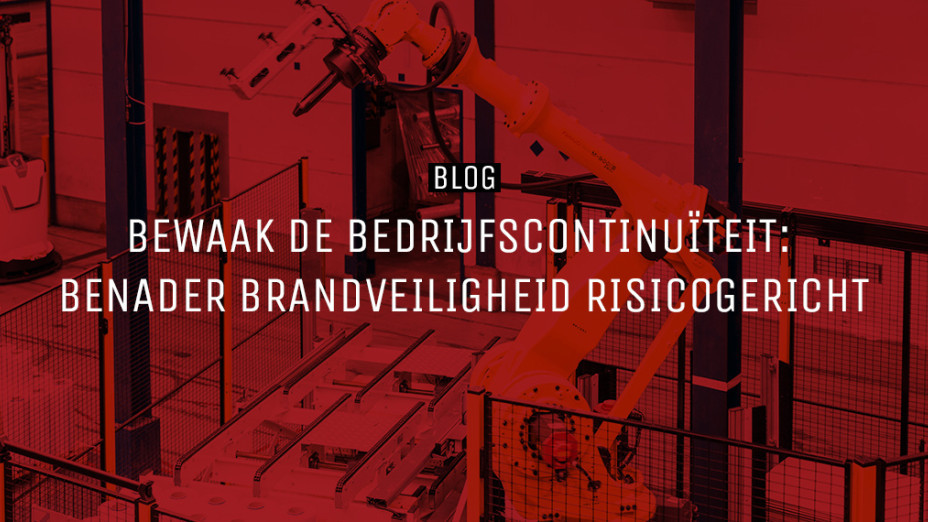 bewaak de bedrijfscontinuiteit benader brandveiligheid risicogericht 2 1024x570